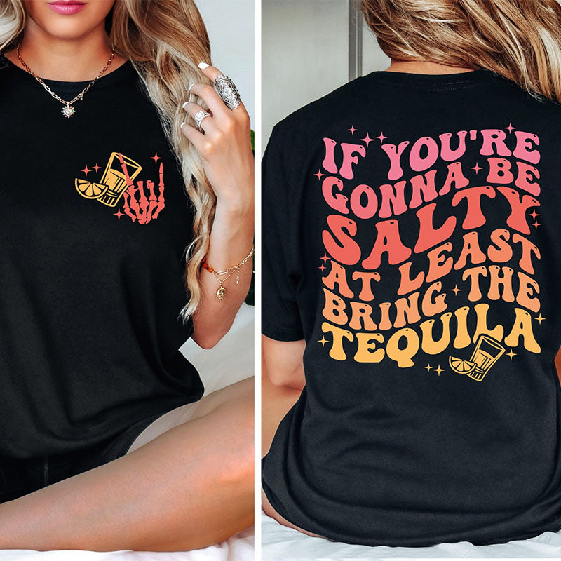 Si vous allez être salé, t-shirt drôle de tequila