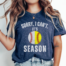 Désolé, je ne peux pas, c'est un t-shirt de la saison de baseball et de softball