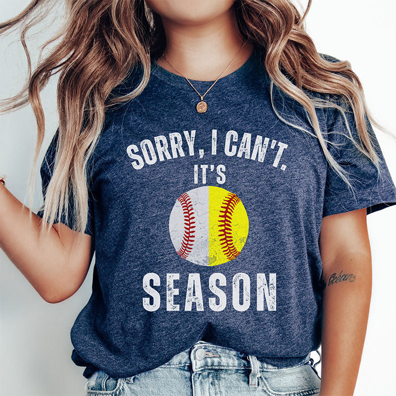 Désolé, je ne peux pas, c'est un t-shirt de la saison de baseball et de softball