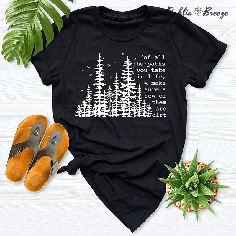 T-shirt De tous les chemins que vous empruntez