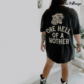 One Hell of A Mother T-shirt