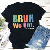 Bruh We Out Professeur T-shirt