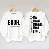 Sweat-shirt Bruh anciennement connu sous le nom de maman