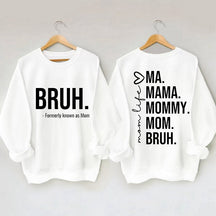 Sweat-shirt Bruh anciennement connu sous le nom de maman