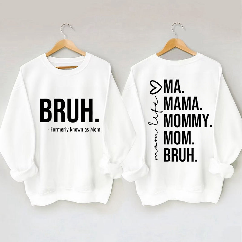 Sweat-shirt Bruh anciennement connu sous le nom de maman