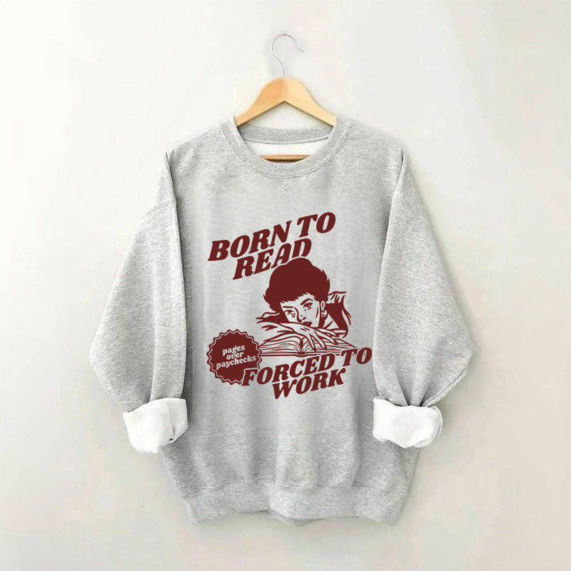 Sweat-shirt Born To Read Lecteur drôle