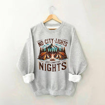 No City Lights Just Camp Fire Nights Outdoor Sweatshirt