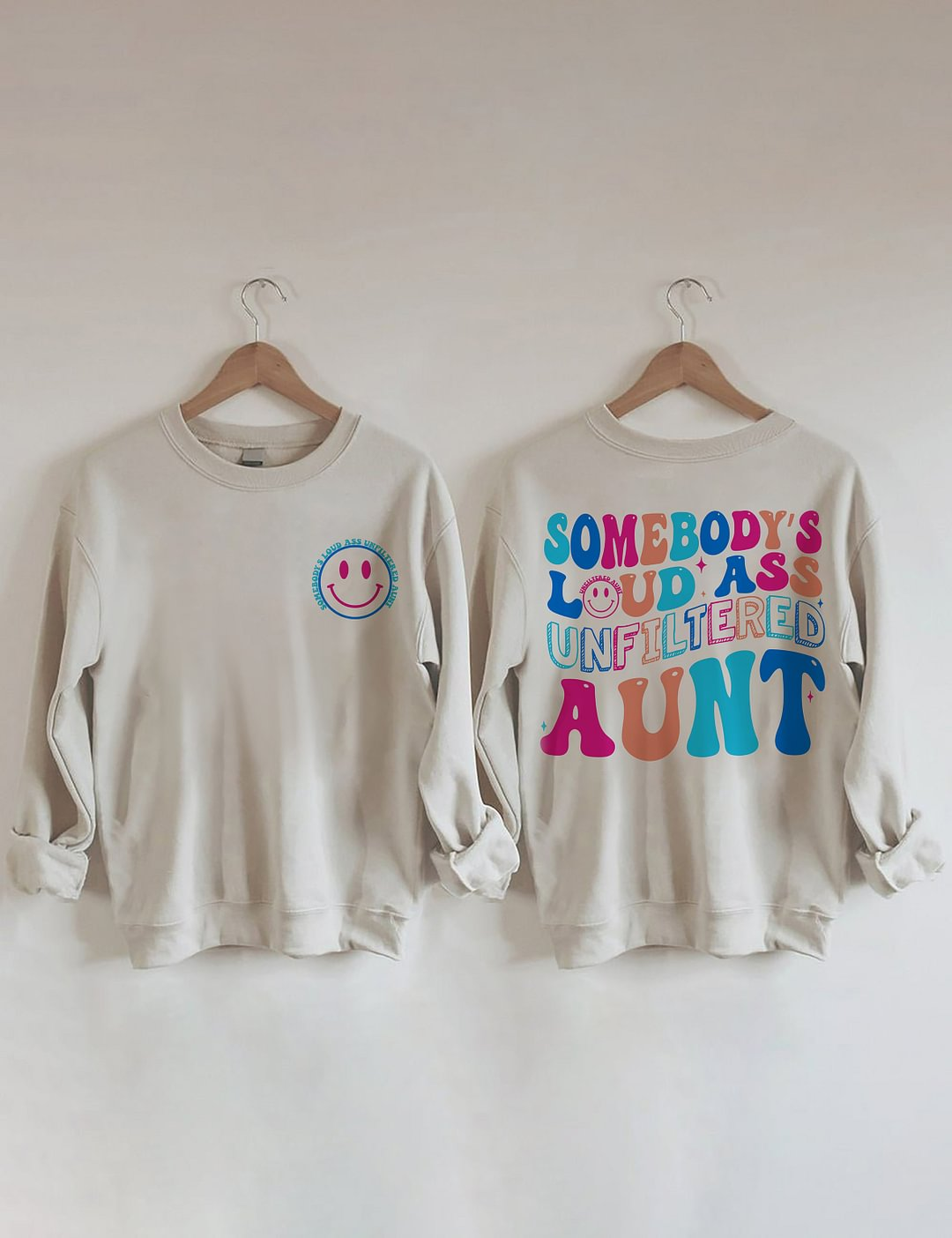 Somebody's Loud Ass Unfiltered Tante Sweatshirt