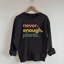 Sweat-shirt Jamais assez de plantes