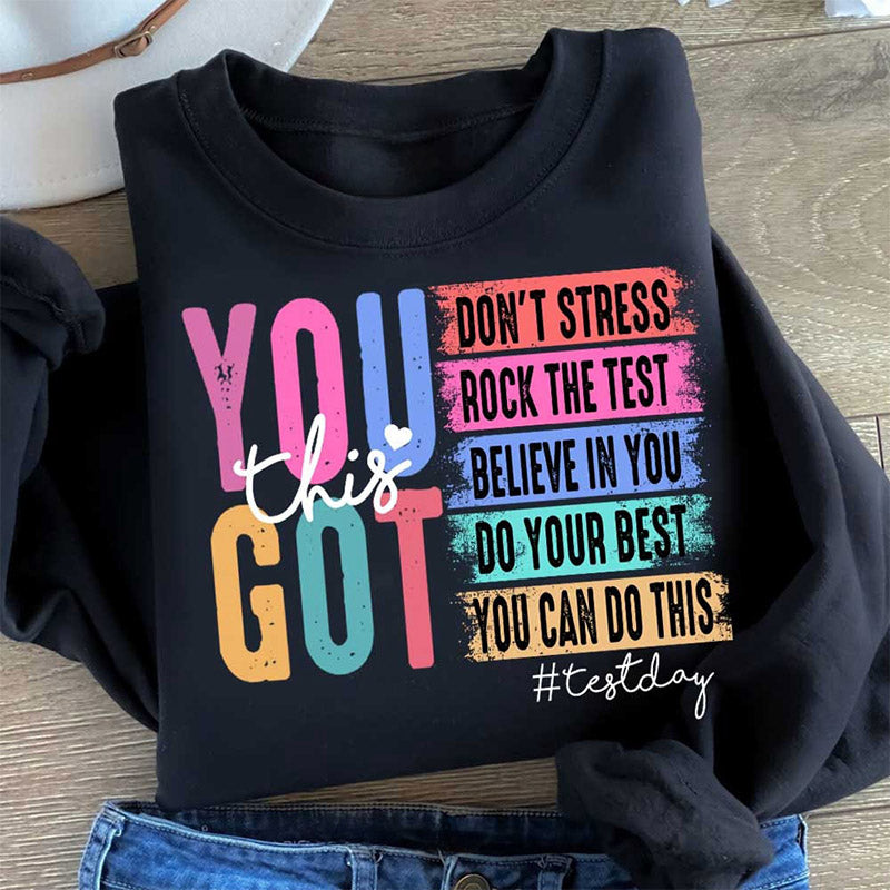 C'est le jour du test, tu as ce sweat-shirt