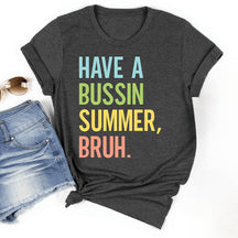 Avoir un T-shirt Bussin Summer Bruh