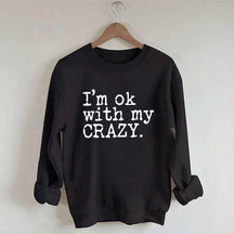 Je suis d'accord avec mon sweat-shirt Crazy Positive