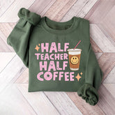 Half Teacher Half Coffee Sweatshirt