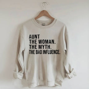 Tante The Women The Myth The Bad Influence Sweatshirt