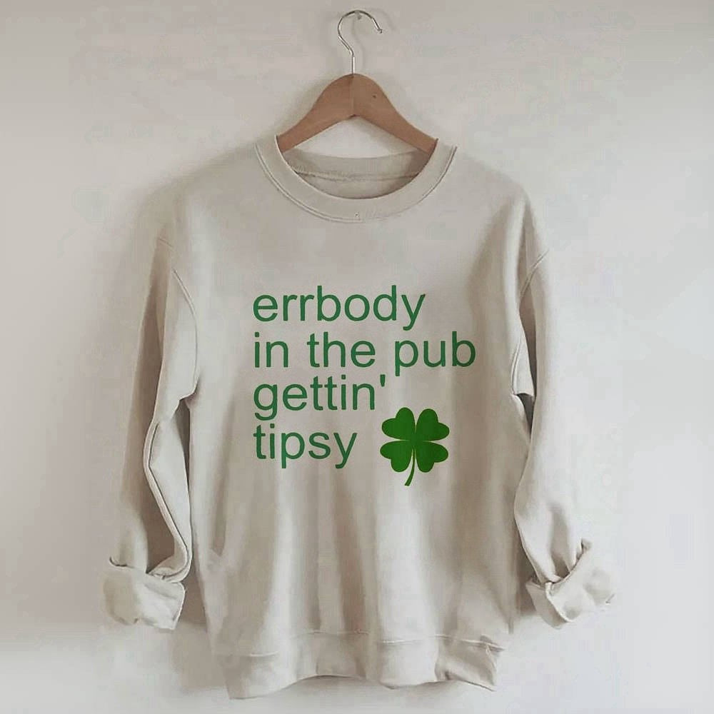 Errbody dans le pub Gettin' Sweatshirt ivre