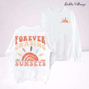 Forever Chasing Sunsets Cute Beach Sweatshirt