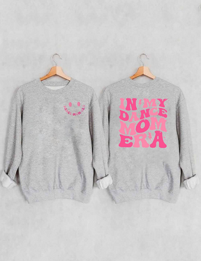 Sweat-shirt In My Dance Mom Era