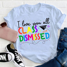 T-shirt Je t'aime tous les professeurs renvoyés en classe