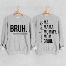 Sweat-shirt Bruh anciennement connu sous le nom de maman