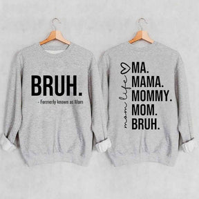 Sweat-shirt Bruh anciennement connu sous le nom de maman