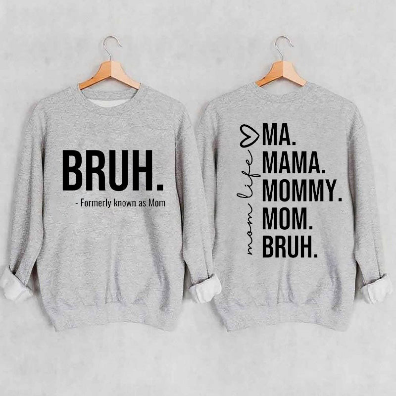 Sweat-shirt Bruh anciennement connu sous le nom de maman