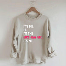 It's Me Hi I'm The Birthday Girl Sweatshirt