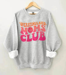 Überstimuliertes Moms Club Sweatshirt