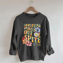 Surviving Purely Out Of Spite Sweatshirt