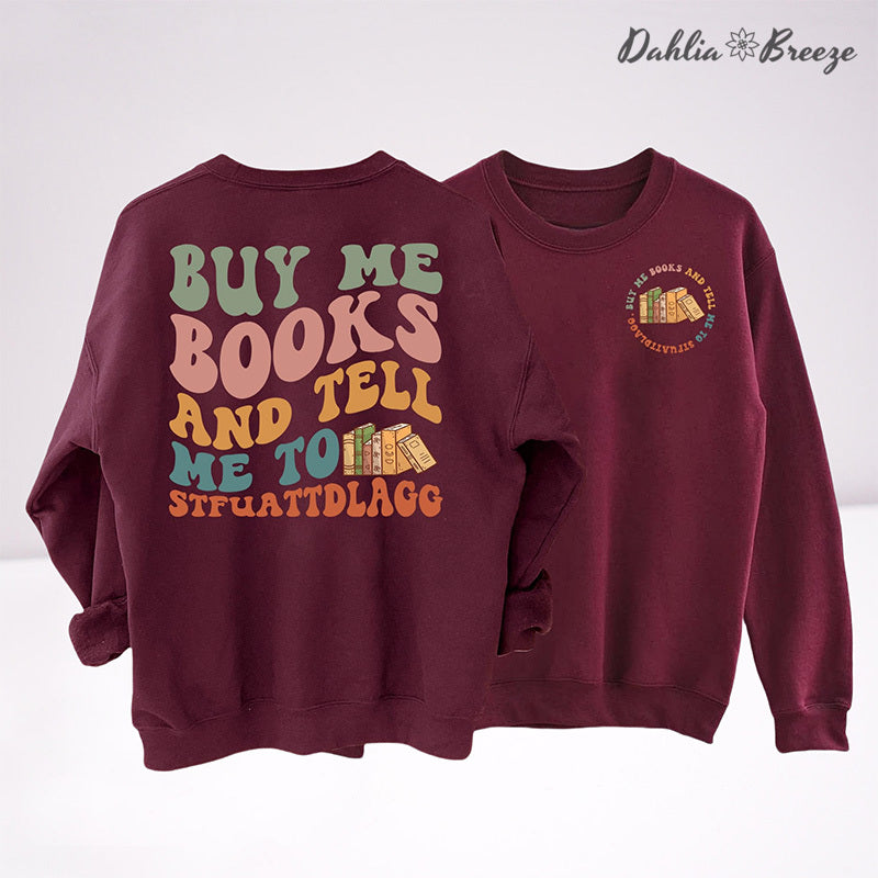 Achetez-moi des livres et dites-moi un sweat-shirt