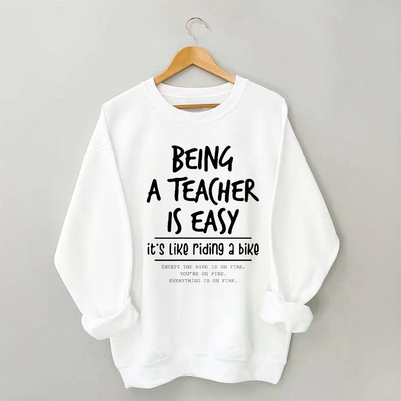 Being A Teacher is Easy It's Like Riding A Bike Sweatshirt