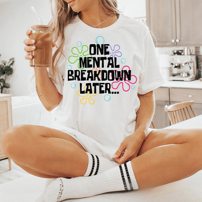 T-shirt Une dépression mentale plus tard