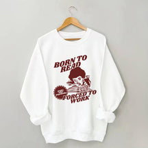 Sweat-shirt Born To Read Lecteur drôle