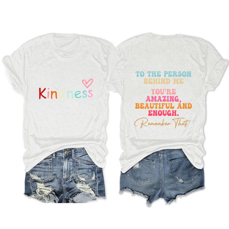 Kindness To The Person Behind Me T-shirt