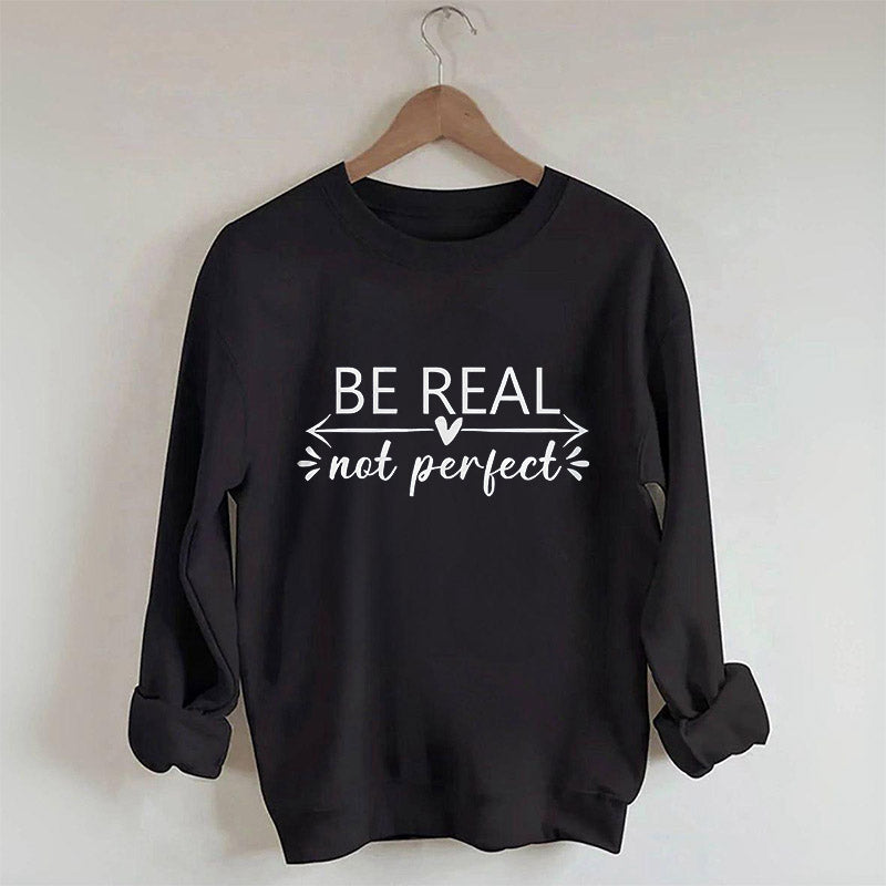 Sweat-shirt à imprimé lettre Be Real Not Perfect