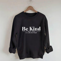 Soyez gentil, c'est vraiment ce simple sweat-shirt