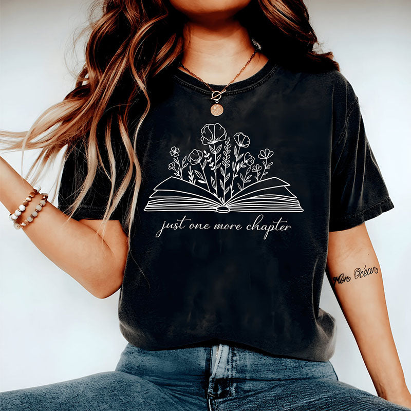 Just One More Chapter Bookish T-shirt