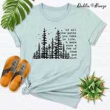 T-shirt De tous les chemins que vous empruntez