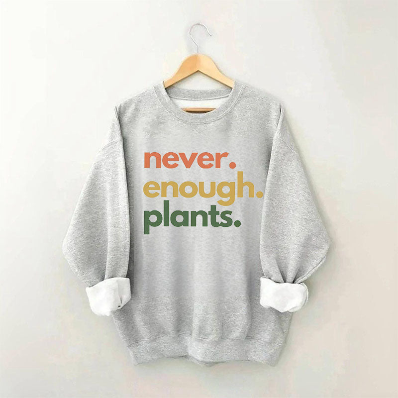 Sweat-shirt Jamais assez de plantes