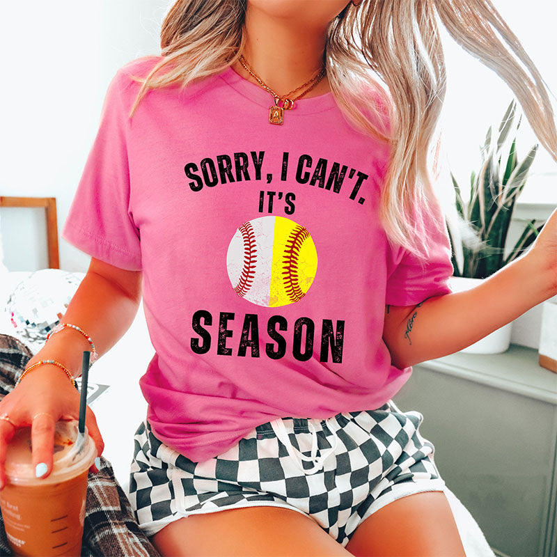 Désolé, je ne peux pas, c'est un t-shirt de la saison de baseball et de softball