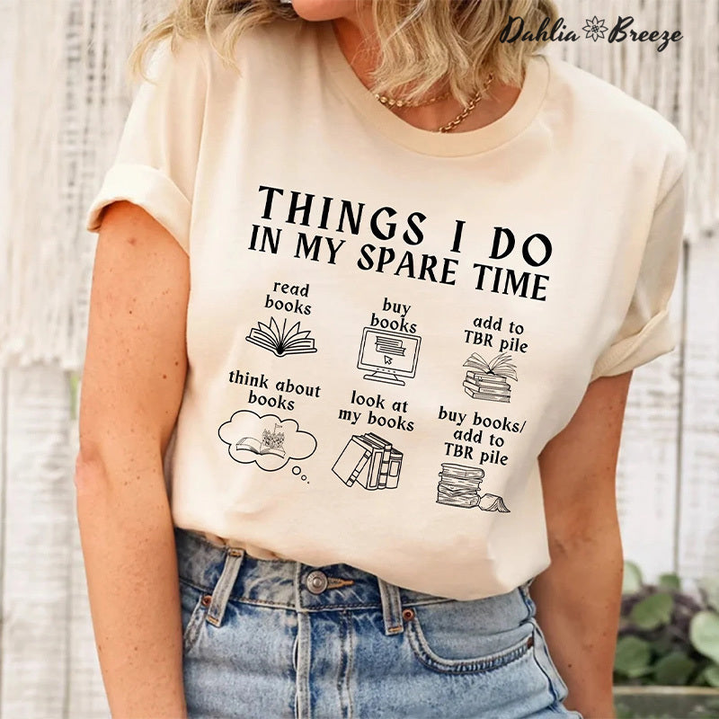 Things I do In My Spare Time Funny Book Lover T-shirt