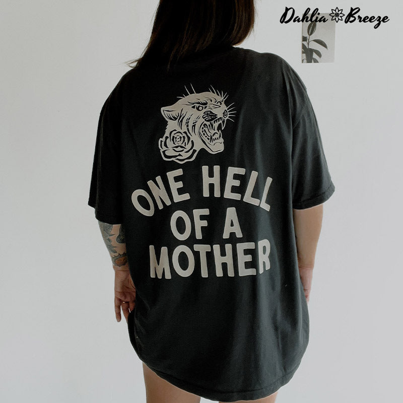 One Hell of A Mother T-shirt