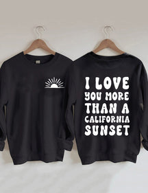 Sweat-shirt Je t'aime plus qu'un coucher de soleil californien