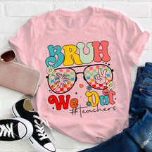 Bruh We Out Teachers T-shirt d’été pour professeur