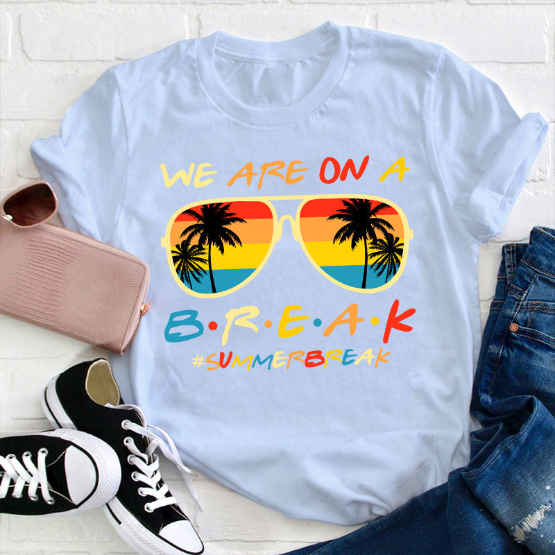 Nous sommes en pause T-shirt pour professeur de vacances d'été