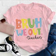 Bruh Bye Bye We Out Professeur T-shirt