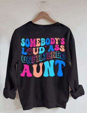 Somebody's Loud Ass Unfiltered Tante Sweatshirt