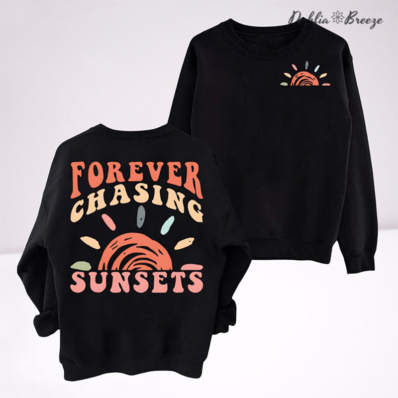 Forever Chasing Sunsets Cute Beach Sweatshirt