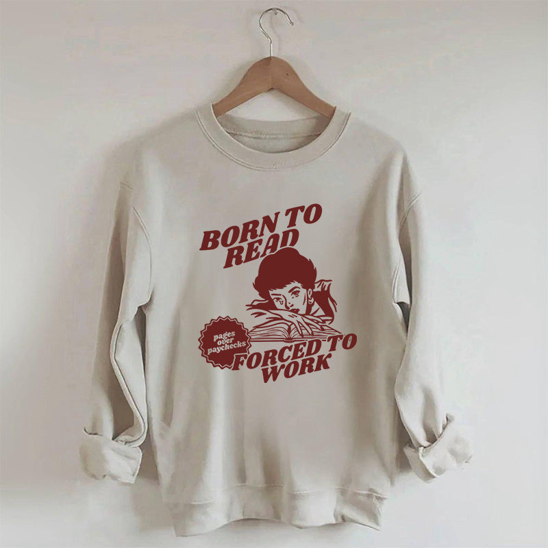 Sweat-shirt Born To Read Lecteur drôle