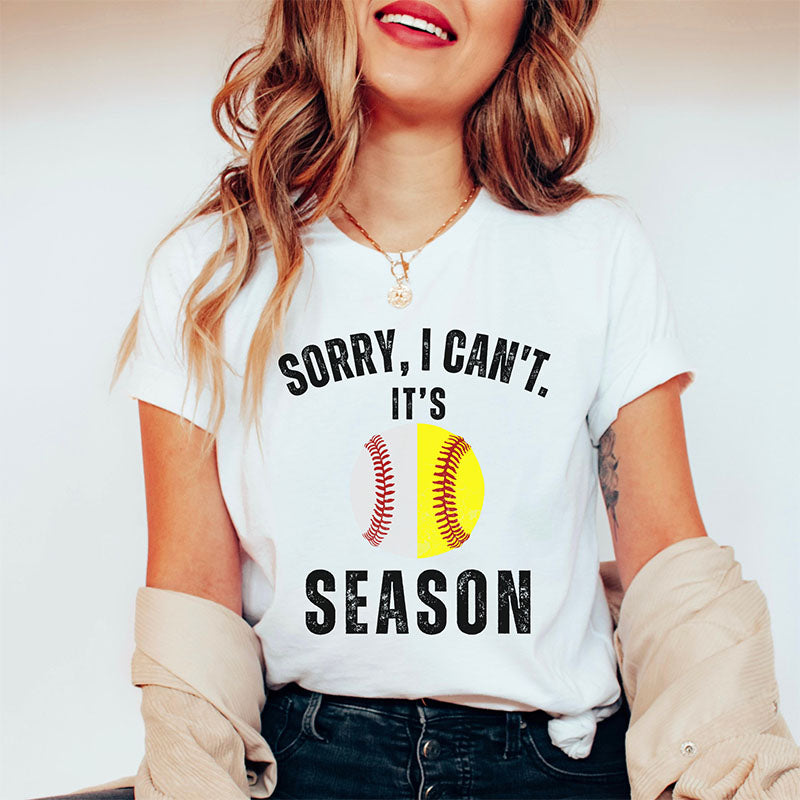 Désolé, je ne peux pas, c'est un t-shirt de la saison de baseball et de softball