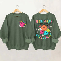 Be The Reason Someone Smiles Today Sweatshirt